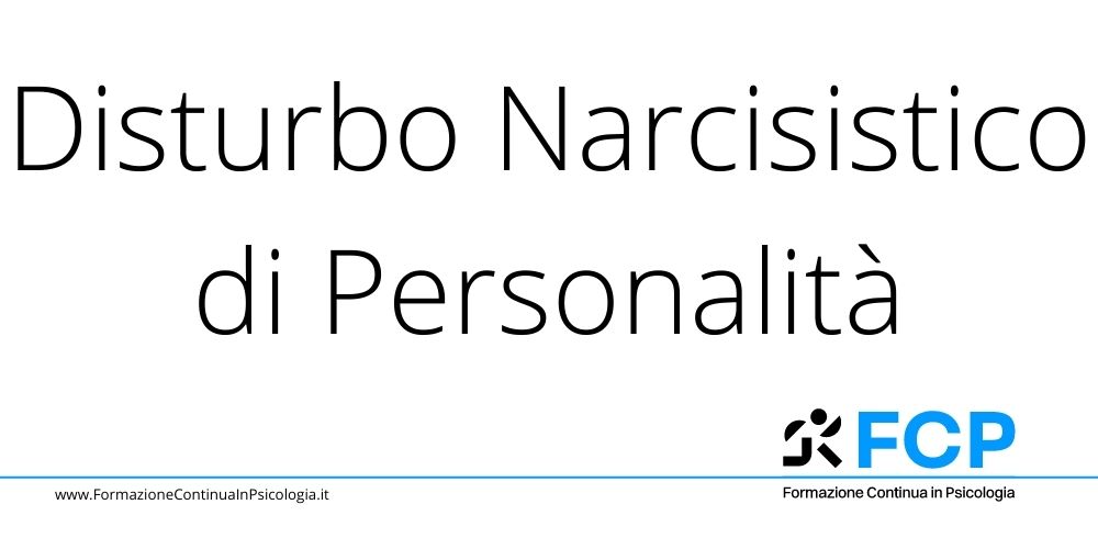Disturbo Narcisistico di Personalità
